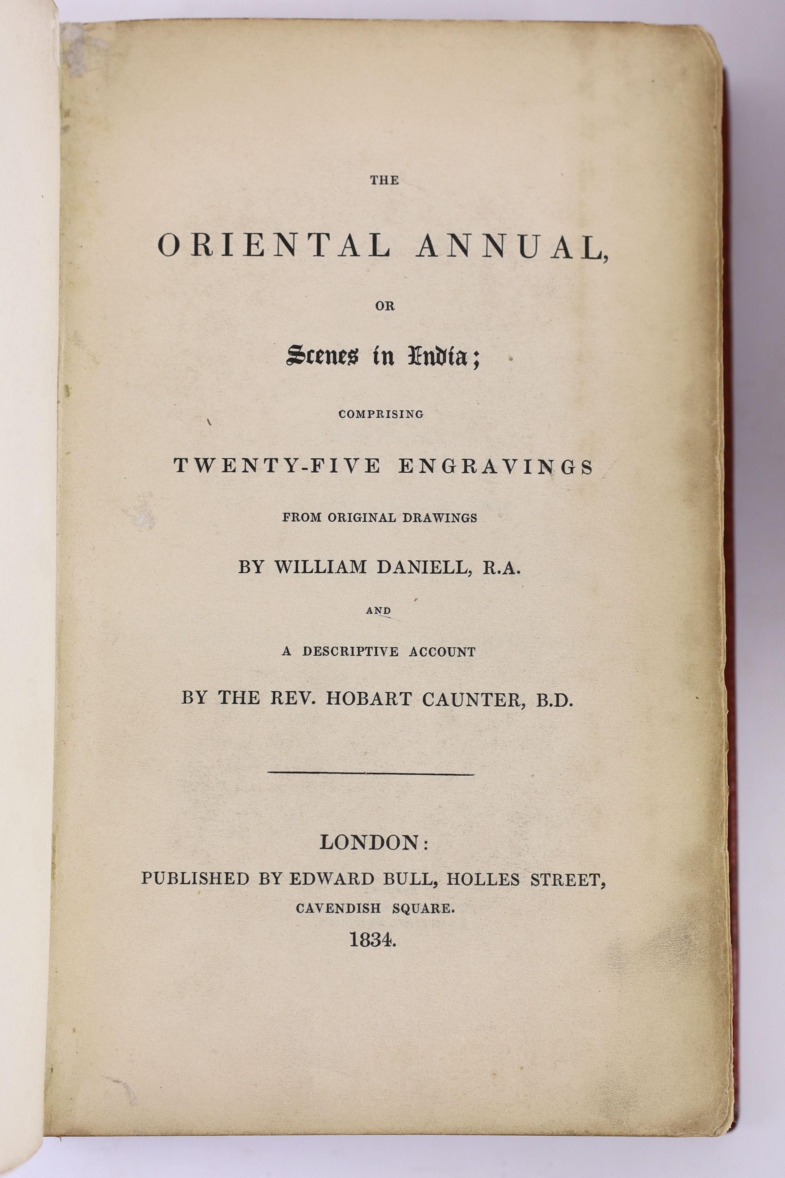 Oriental - The Oriental Annual, or Scenes in India, vol. 1 only (of 7), with engravings after William Daniell, 8vo, rebound red crushed morocco by Book Ends, Edward Ball, London, 1834; Jesse, John Heneage - Memoirs of th